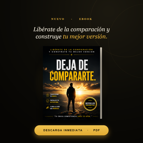 Deja de Compararte — La Guía para Amarte como Eres